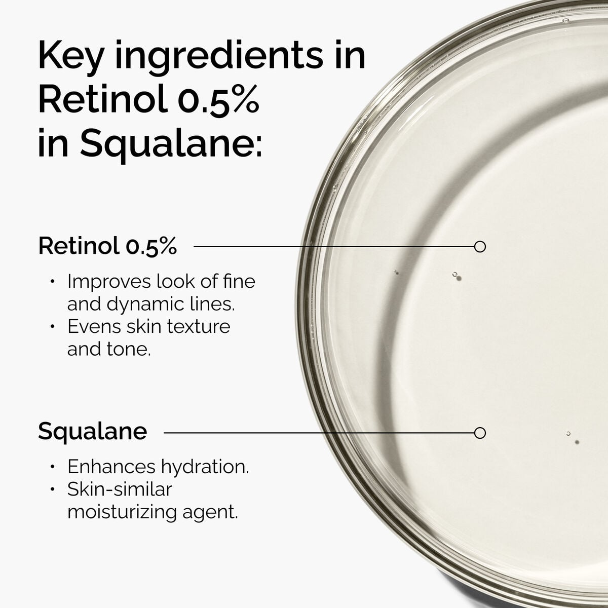 retinol-0-5-in-squalane-l3 FY25-D41247-ORD-Web-PDP-Rtnl-05pct-Sql-1x1-EN-2a.jpg